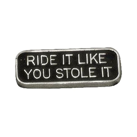 Biker pins Ride it like stolen it pin MCS MOTOVEIKALS 21