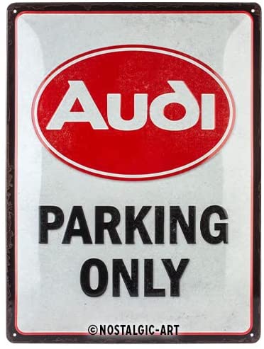 Stāvvietas zīme AUDI PARKING ONLY 30cmx40cm NOSTALGIC ART MOTOVEIKALS 21