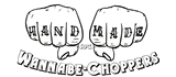 WANNABE CHOPPERS